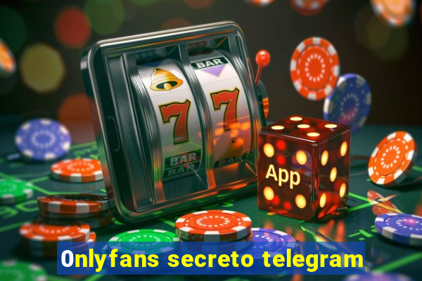 0nlyfans secreto telegram